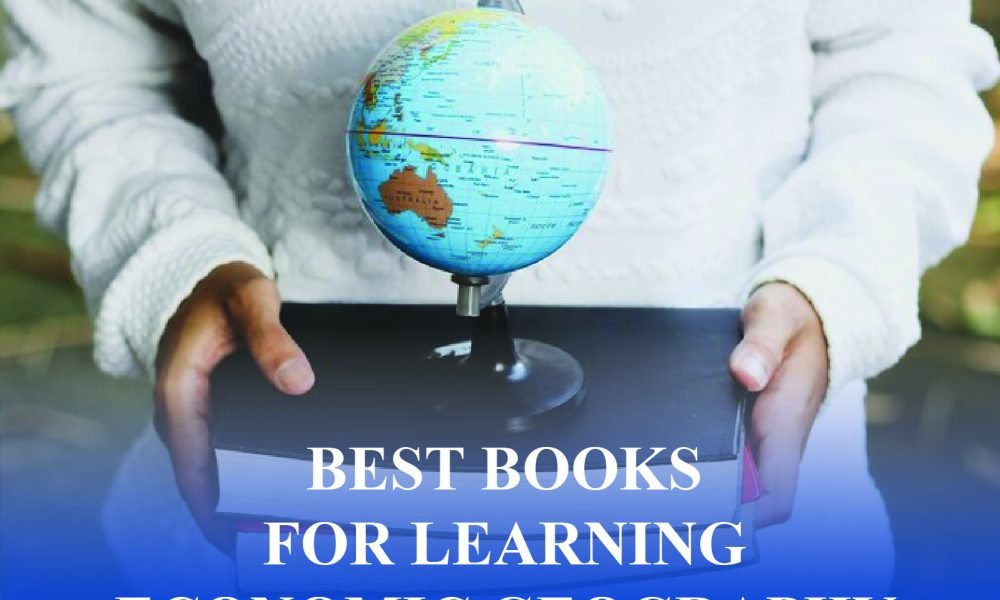 Explore top books on economic geography to understand key concepts and resource distribution. Ideal for beginners and experts.