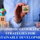 Learn sustainable development strategies in economic geography, focusing on resource management, regional planning, and eco-friendly growth.