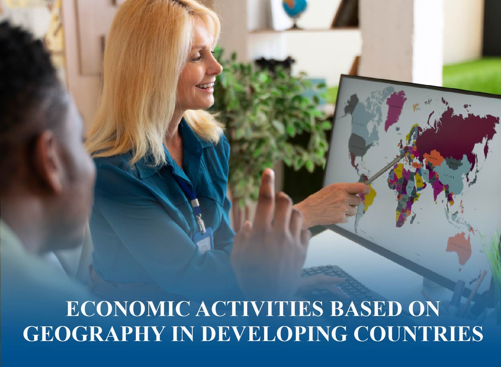 Geography-driven economic activities in developing countries shaping farming, trade, and industry