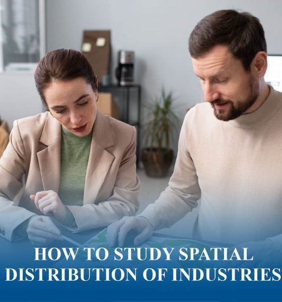 Illustration of spatial distribution of industries highlighting key factors shaping regional growth and economic geography