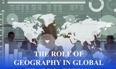 Meta Description:Explore how geography shapes global trade by influencing access, transport, climate, infrastructure, and strategic positions in world commerce.