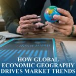Global trade map with ports, cities, and resources showing how economic geography drives market trends worldwide